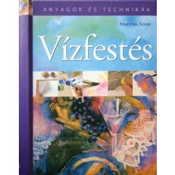 VÍZFESTÉS - Anyagok és technikák 