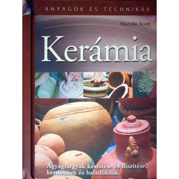 KERÁMIA - Anyagok és technikák 