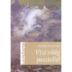 Vízi világ pasztellel - Harsányi Zsuzsanna - Kisműterem