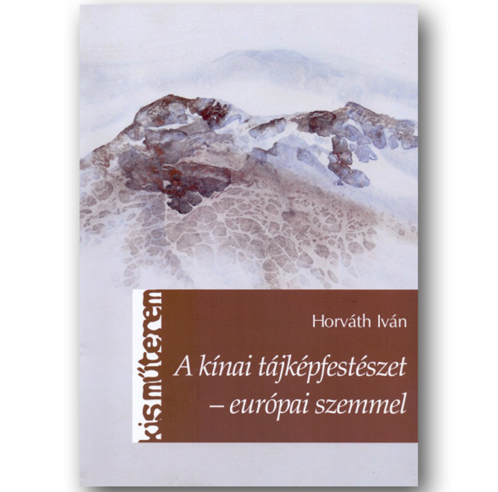Image of Kínai tájképfestészet európai szemmel - Horváth Iván - kisműterem - Kisműterem