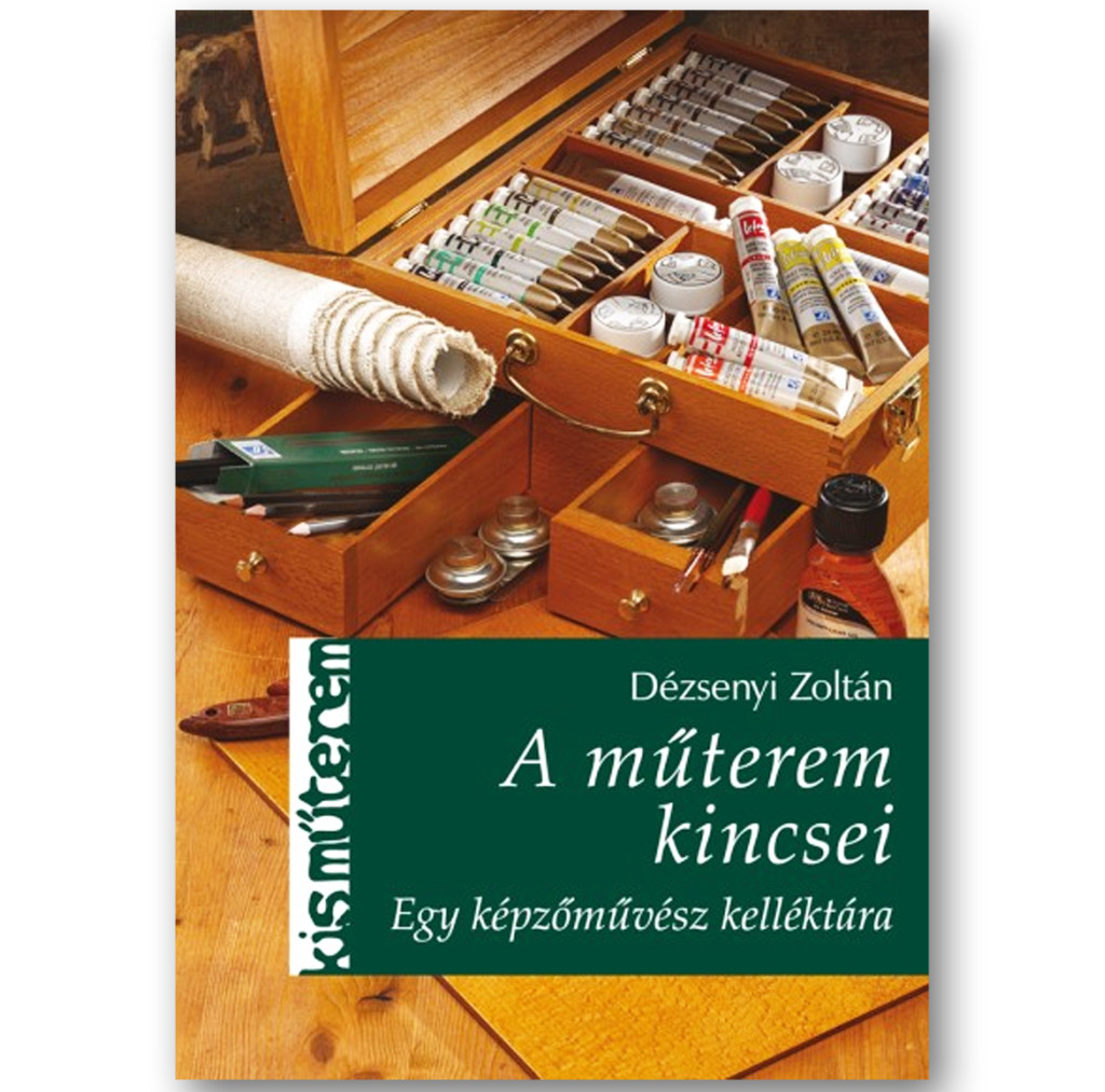 Image of Műterem kincsei - Dézsenyi Zoltán - Kisműterem